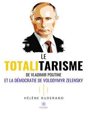 cover image of Le totalitarisme de Vladimir Poutine et la démocratie de Volodymyr Zelensky